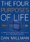 The Four Purposes of Life. Finding Meaning and Direction in a Changing World