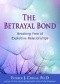 Book The Betrayal Bond: Breaking Free of Exploitive Relationships