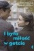 I była miłość w getcie