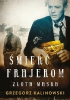 Śmierć Frajerom. Złota maska