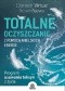 Totalne oczyszczanie z pomocą anielskich energii. Program usuwania toksyn z życia