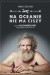 Na oceanie nie ma ciszy. Biografia Aleksandra Doby, który przepłynął kajakiem Atlantyk