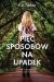 Pięć sposobów na upadek