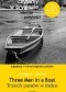 Three Men in a Boat. Trzech panów w łódce. Adaptacja w wersji angielsko-polskiej
