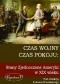 Czas wojny, czas pokoju: Stany Zjednoczone Ameryki w XIX wieku