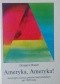 Ameryka, Ameryka! Antologia wierszy poetów amerykańskich po 1940 roku