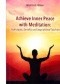 Achieve Inner Peace with Meditation Techniques, Benefits and Inspirational Teachers