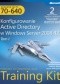 Egzamin MCTS 70-640: Konfigurowanie Active Directory w Windows Server 2008 R2 Training Kit. Wydanie II