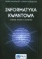 Informatyka kwantowa. Wybrane obwody i algorytmy