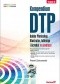 Kompendium DTP. Adobe Photoshop, Illustrator, InDesign i Acrobat w praktyce