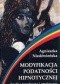 Modyfikacja podatności hipnotycznej. Analiza teoretyczna i empiryczna