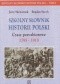 Szkolny słownik historii Polski tom 2 Czasy porozbiorowe 1795-1918