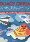 Latające Origami. Samoloty, latawce, rakiety. 35 prostych projektów - krok po kroku