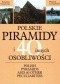 Polskie piramidy i ponad 40 innych osobliwości
