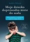 Moje dziecko doprowadza mnie do szału. Jak zrozumieć to, co dzieje się w głowie twojego dziecka