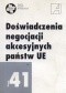 Doświadczenia negocjacji akcesyjnych państw UE. Zeszyt 41
