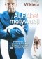 ALFAbet motywacji. Powiedz tak swoim talentom, budząc uśpione możliwości