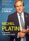 Porozmawiajmy o futbolu. Michel Platini w rozmowie z gerardem Ernault