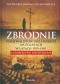 Zbrodnie nacjonalistów ukraińskich na Polakach w latach 1939-1945. Ludobójstwo niepotępione