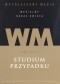 Współczesne media - medialny obraz świata. Tom 2. Studium przypadku