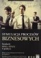 Symulacja procesów biznesowych. Standardy BPMS i BPMN
