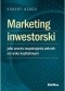 Marketing inwestorski jako proces zaspokajania potrzeb na rynku kapitałowym