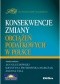 Konsekwencje zmiany obciążeń podatkowych w Polsce