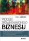 Modele zrównoważonego biznesu w budowie długoterminowej wartości przedsiębiorstw z uwzględnieniem ich społecznej odpowiedzialności