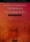 Metody interpretacji Nowego Testamentu. Wprowadzenie