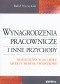 Wynagrodzenia pracownicze i inne przychody. Rozliczenia w 2015 roku. Aspekty prawne i podatkowe