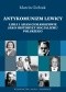 Antykomuniści lewicy. Lidia i Adam Ciołkoszowie jako historycy socjalizmu polskiego