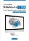SolidWorks 2014. Projektowanie maszyn i konstrukcji. Praktyczne przykłady