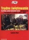 Trudne świętowanie. Konflikty wokół obchodów świąt państwowych i kościelnych w Lublinie (1944-1989)