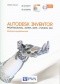 Autodesk Inventor Professional 2015PL/2015+/Fusion 360. Metodyka projektowania + CD