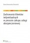 Zachowania klientów indywidualnych w procesie zakupu usługi ubezpieczeniowej