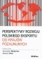 Perspektywy rozwoju Polskiego eksportu do krajów pozaunijnych