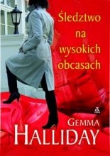 Śledztwo na wysokich obcasach - Gemma Halliday