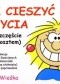 Jak cieszyć się z życia czyli szczęście (czyli szczęście tanim kosztem)