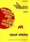 Język władzy. Oblicza komunikacji 6/2013