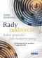 Rady nadzorcze. Dobre praktyki ładu korporacyjnego. Doświadczenia polskie i zagraniczne