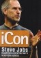 iCon Steve Jobs najbardziej niezwykły akt II w historii biznesu
