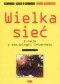 Wielka sieć. E-seje z socjologii Internetu