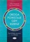 Droga powstaje, gdy idziesz. Psychologia procesu w praktyce