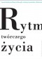 Rytm twórczego życia. Jubileuszowe rozmowy o literaturze + CD