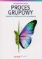 Proces Grupowy. Poradnik dla trenerów, nauczycieli i wykładowców