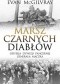 Marsz Czarnych Diabłów. Odyseja Dywizji Pancernej generała Maczka