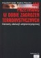 Jak przetrwać w dobie zagrożeń terrorystycznych.