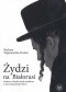 Żydzi na Białorusi. Studium z dziejów strefy osiedlenia w pierwszej połowie XIX w.