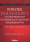 Podatek dochodowy od osób prawnych w systemie rachunkowości przedsiębiorstwa. Zbiór zadań z rozwiązaniami