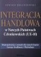 Integracja handlowa w Nowych Państwach Członkowskich (UE-10). Doświadczenia i wnioski dla innych krajów Europy Środkowej i Wschodniej